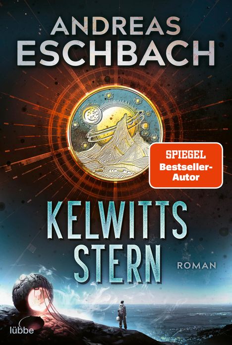 "SPITZEL Bestseller-Autor", "Andreas Eschbach", "Kelwitts Stern", "Roman". Illustration: Astronaut, Landschaft, kosmisches Motiv.
