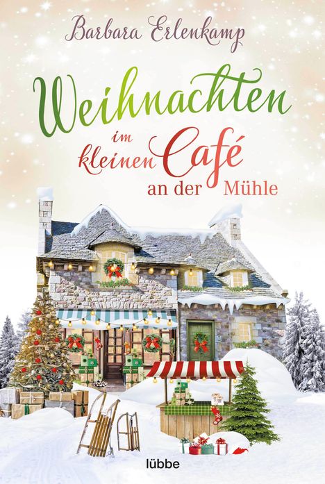 „Weihnachten im kleinen Café an der Mühle“ in dekorativer Schrift, winterliches Café mit Geschenken, Tannenbaum und Schlitten.