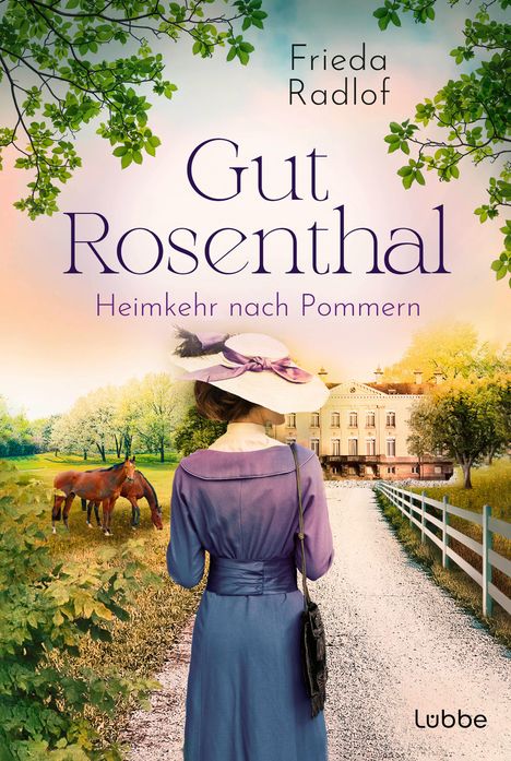 Frieda Radlof: Gut Rosenthal - Heimkehr nach Pommern, Buch