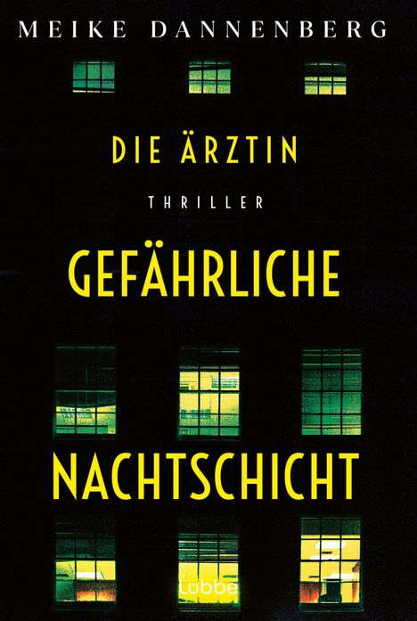 Meike Dannenberg: Die Ärztin - Gefährliche Nachtschicht, Buch