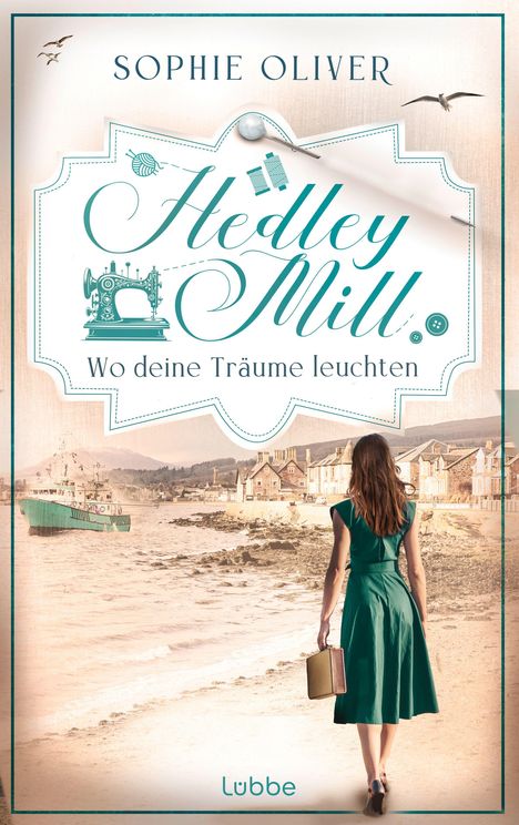 „Hedley Mill. Wo deine Träume leuchten.“ Frau in grünem Kleid geht am Strand entlang, im Hintergrund ein Schiff.