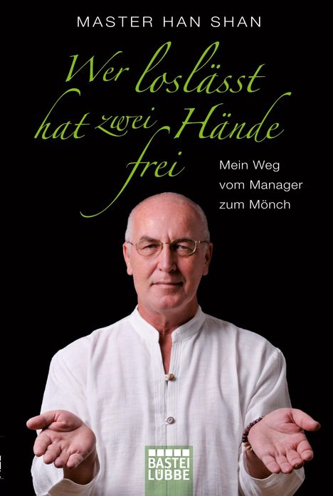 Master Han Shan: Wer loslässt, hat zwei Hände frei, Buch