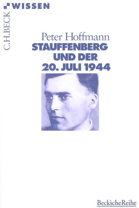 Peter Hoffmann: Stauffenberg und der 20. Juli 1944, Buch