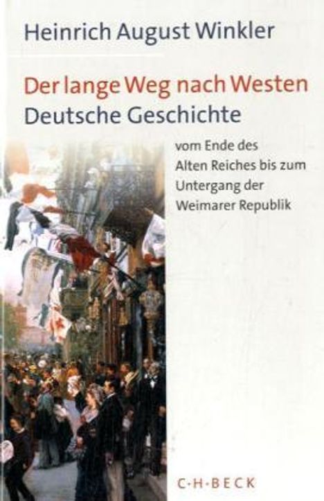Heinrich August Winkler: Der lange Weg nach Westen, 2 Bde., Buch