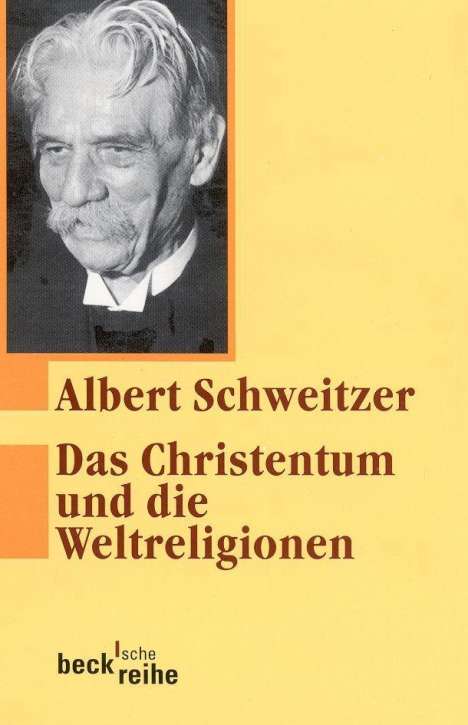 Albert Schweitzer: Das Christentum und die Weltreligionen, Buch