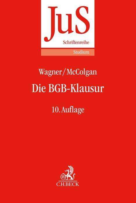 Gerhard Wagner: Die BGB-Klausur, Buch