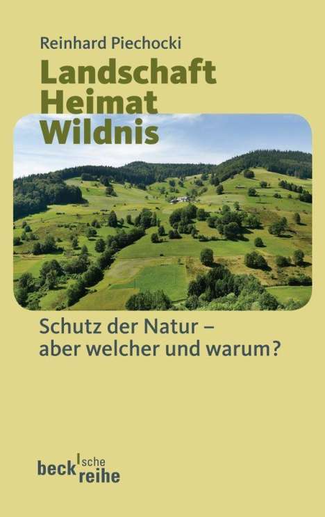 Reinhard Piechocki: Piechocki, R: Landschaft Heimat Wildnis, Buch