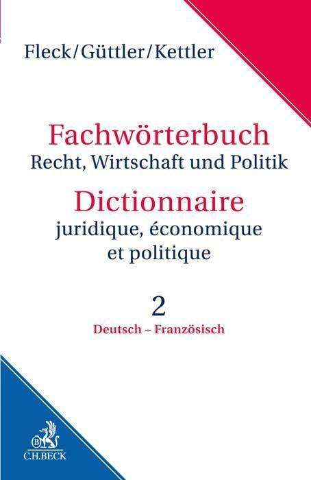 Klaus E. W. Fleck: Fachwörterbuch Recht, Wirtschaft und Politik Band 2: Deutsch - Französisch, Buch