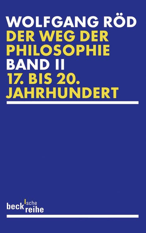 Wolfgang Röd: Der Weg der Philosophie 2. Von den Anfängen bis ins 20. Jahrhundert, Buch