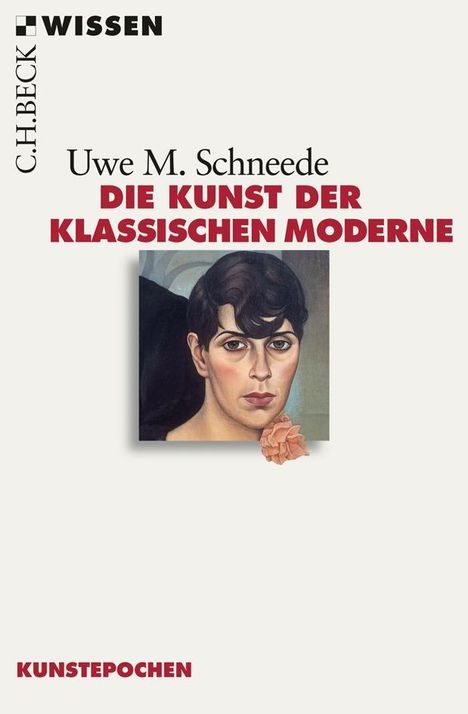 Uwe M. Schneede: Die Kunst der Klassischen Moderne, Buch