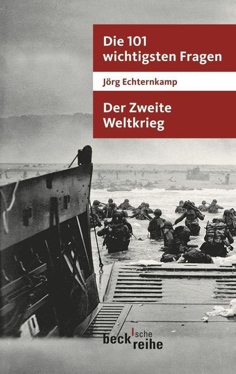 Jörg Echternkamp: Echternkamp, J: 101 wichtigsten Fragen/Der Zweite Weltkrieg, Buch