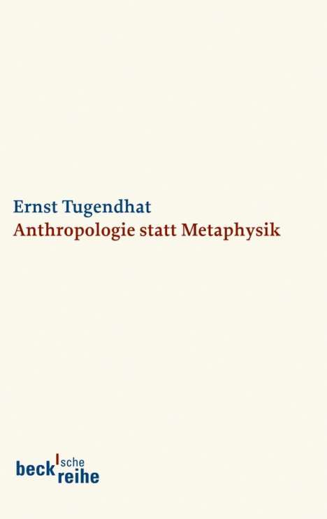 Ernst Tugendhat: Anthropologie statt Metaphysik, Buch
