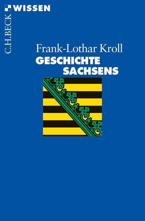 Frank-Lothar Kroll: Geschichte Sachsens, Buch