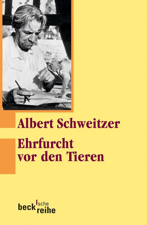 Albert Schweitzer: Schweitzer, A: Ehrfurcht vor den Tieren, Buch