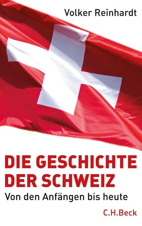 Volker Reinhardt: Die Geschichte der Schweiz, Buch