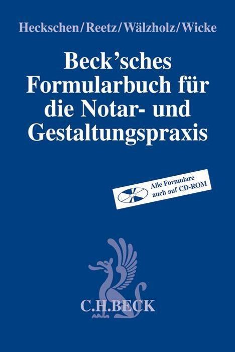 Beck'sches Formularbuch für die Notar- und Gestaltungspraxis, Buch