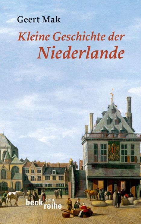 Geert Mak: Kleine Geschichte der Niederlande, Buch