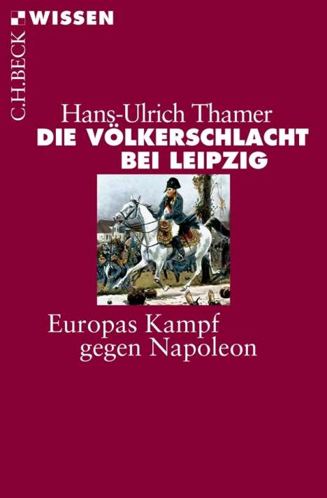 Hans-Ulrich Thamer: Die Völkerschlacht bei Leipzig, Buch