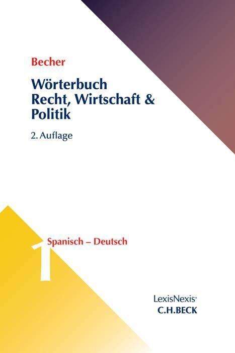 Herbert Jaime Becher: Becher, H: Wörterbuch Recht, Wirtschaft &amp; Politik Bd 1, Buch
