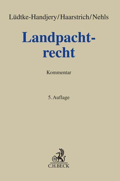 Christian Lüdtke-Handjery: Landpachtrecht, Buch