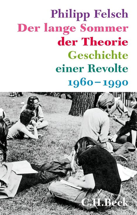 Philipp Felsch: Felsch, P: Der lange Sommer der Theorie, Buch
