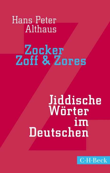 Hans Peter Althaus: Zocker, Zoff &amp; Zores, Buch