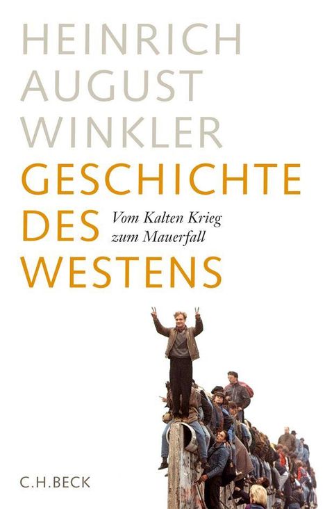 Heinrich August Winkler: Geschichte des Westens, Buch