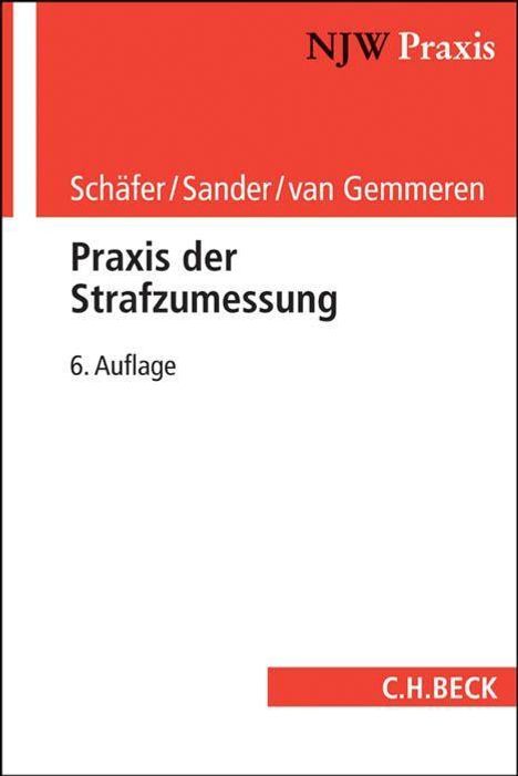 Gerhard Schäfer: Schäfer, G: Praxis der Strafzumessung, Buch