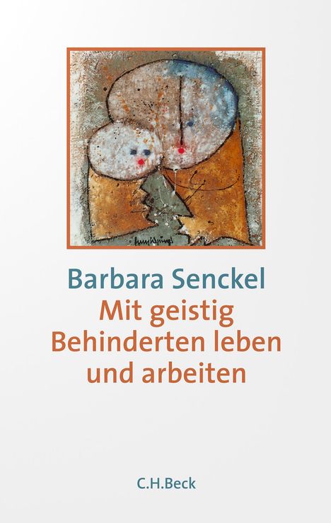 Barbara Senckel: Mit geistig Behinderten leben und arbeiten, Buch