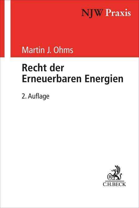 Martin J. Ohms: Recht der Erneuerbaren Energien, Buch
