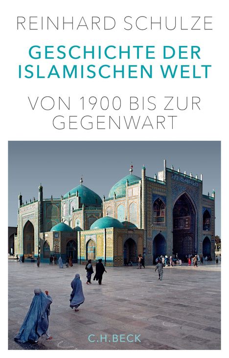 Reinhard Schulze: Geschichte der Islamischen Welt, Buch