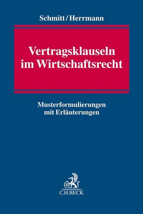 Christoph Schmitt: Vertragsklauseln im Wirtschaftsrecht, Buch