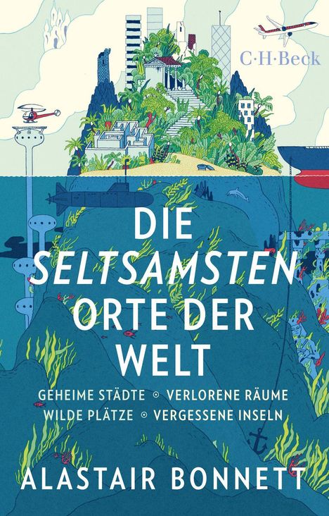 Alastair Bonnett: Die seltsamsten Orte der Welt, Buch