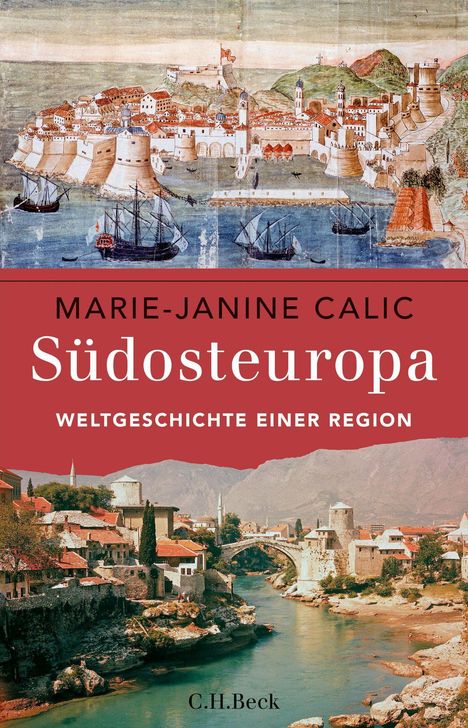 Marie-Janine Calic: Südosteuropa, Buch