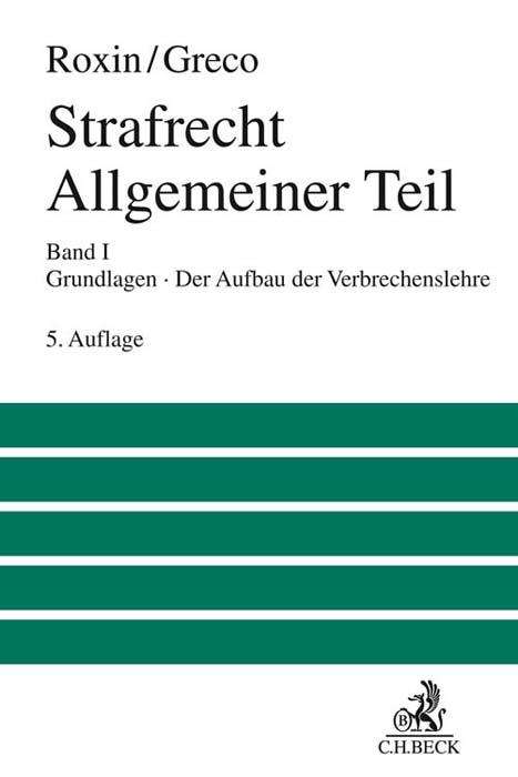Claus Roxin: Strafrecht Allgemeiner Teil 01: Grundlagen. Der Aufbau der Verbrechenslehre, Buch