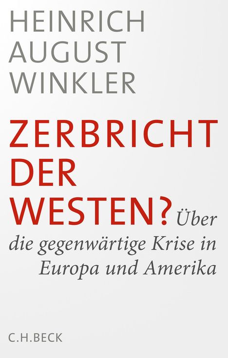 Heinrich August Winkler: Zerbricht der Westen?, Buch