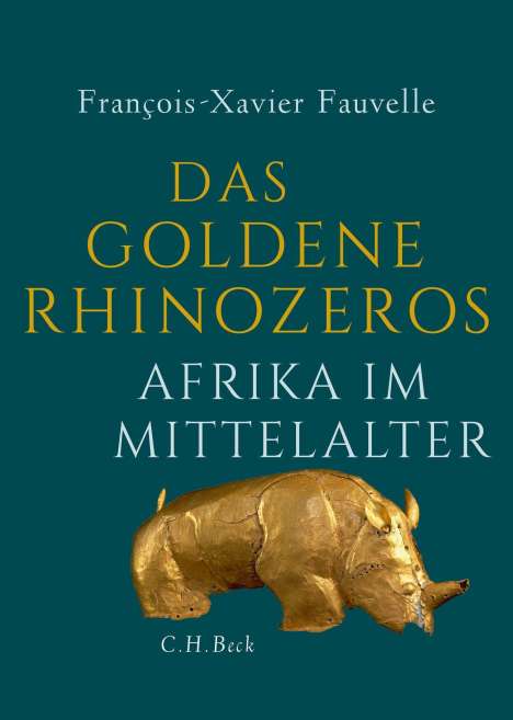 François-Xavier Fauvelle: Das goldene Rhinozeros, Buch