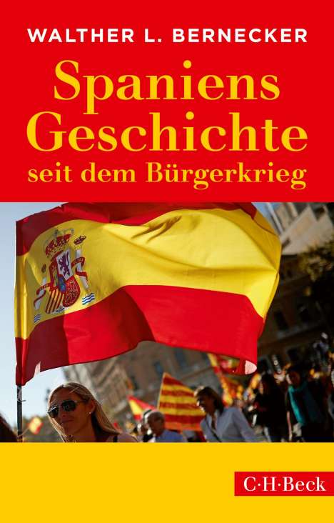 Walther L. Bernecker: Spaniens Geschichte seit dem Bürgerkrieg, Buch