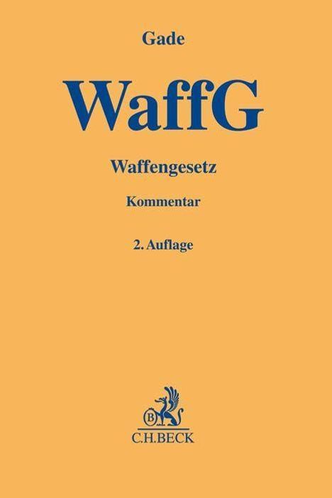 Gunther Dietrich Gade: Gade, G: Waffengesetz, Buch