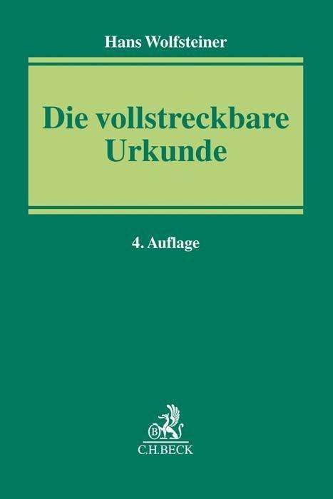 Hans Wolfsteiner: Die vollstreckbare Urkunde, Buch
