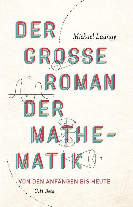 Mickaël Launay: Launay, M: Der große Roman der Mathematik, Buch