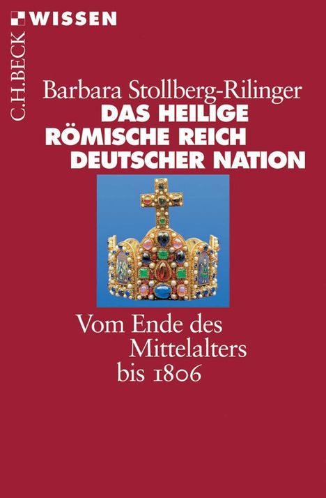 Barbara Stollberg-Rilinger: Stollberg-Rilinger, B: Heilige Römische Reich Dt. Nation, Buch
