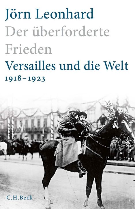 Jörn Leonhard: Der überforderte Frieden, Buch