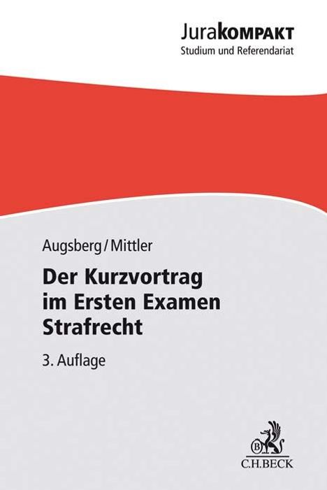 Steffen Augsberg: Der Kurzvortrag im Ersten Examen - Strafrecht, Buch