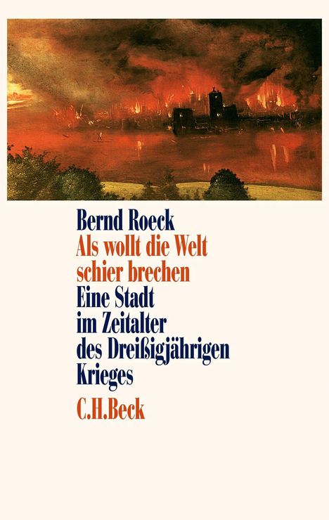 Bernd Roeck: Roeck, B: Als wollt die Welt schier brechen, Buch