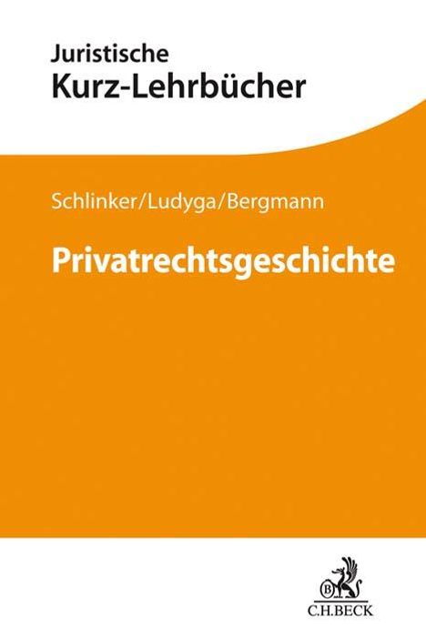 Steffen Schlinker: Privatrechtsgeschichte, Buch