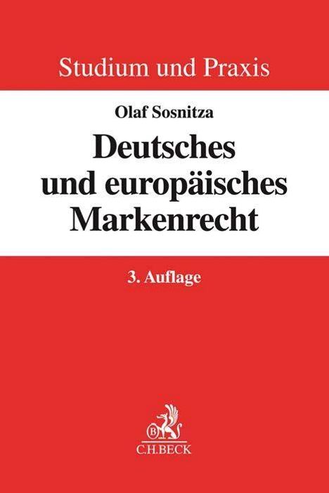 Olaf Sosnitza: Deutsches und europäisches Markenrecht, Buch