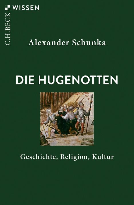 Alexander Schunka: Die Hugenotten, Buch