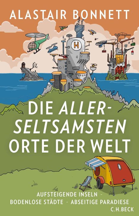 Alastair Bonnett: Die allerseltsamsten Orte der Welt, Buch