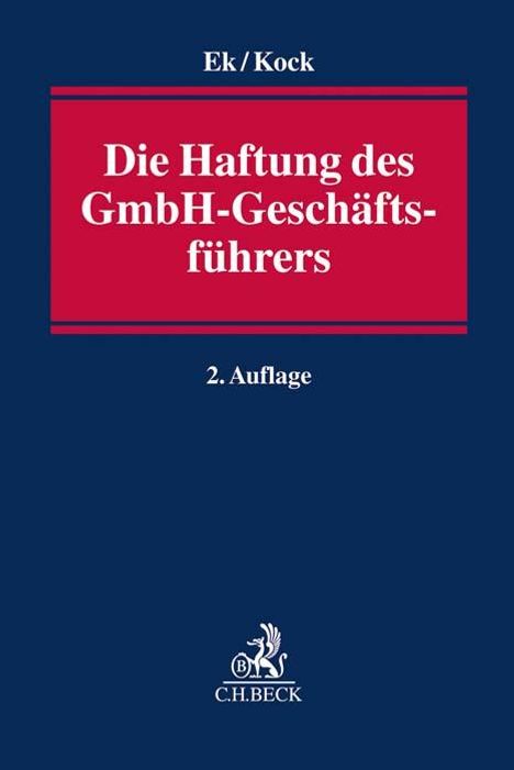 Ralf Ek: Die Haftung des GmbH-Geschäftsführers, Buch